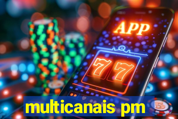 multicanais pm